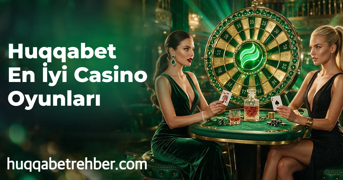 Huqqabet En İyi Casino Oyunları