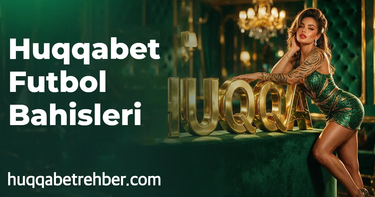 Huqqabet Futbol Bahisleri